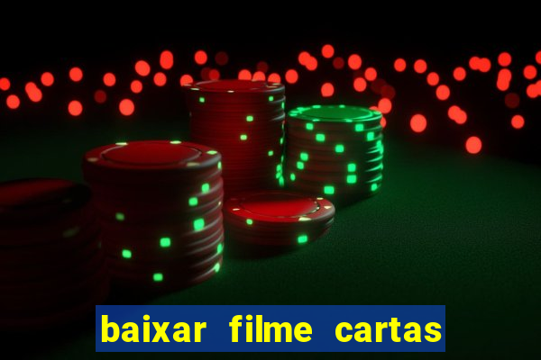 baixar filme cartas para deus dublado